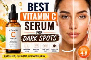 Best Vitamin C Serum for Dark Spots โ Top Benefits, How to Choose & Expert Guide (2026)