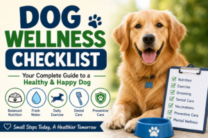 Dog Wellness Checklist: The Ultimate Guide to Keeping Your Dog Healthy and Happy