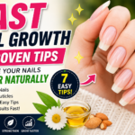 Fast Nail Growth: 7 Proven Tips to Make Your Nails Grow Longer Naturally
