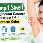 Armpit Smell: 10 Common Causes and How to Get Rid of Underarm Odor