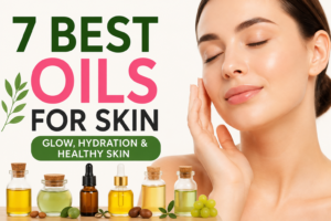 7 Best Oils for Skin: Natural Face Oils for Glow & Hydration