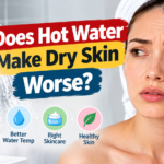 Does Hot Water Make Dry Skin Worse? Tips to Prevent It