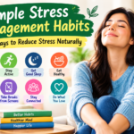 Simple Stress Management Habits: 12 Easy Ways to Reduce Stress